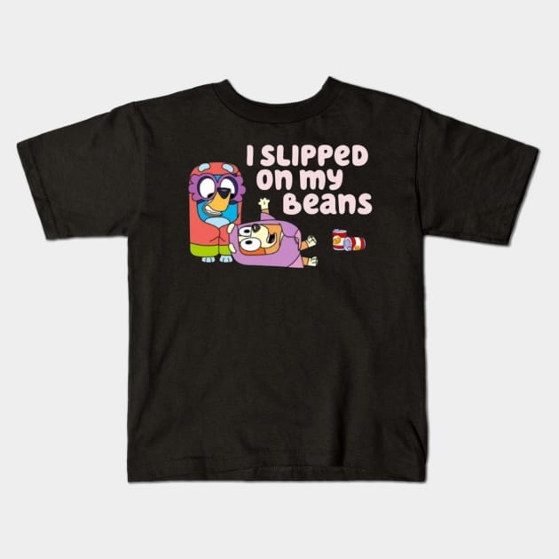 i slipped in my beans Kids T-Shirt by GapiKenterKali